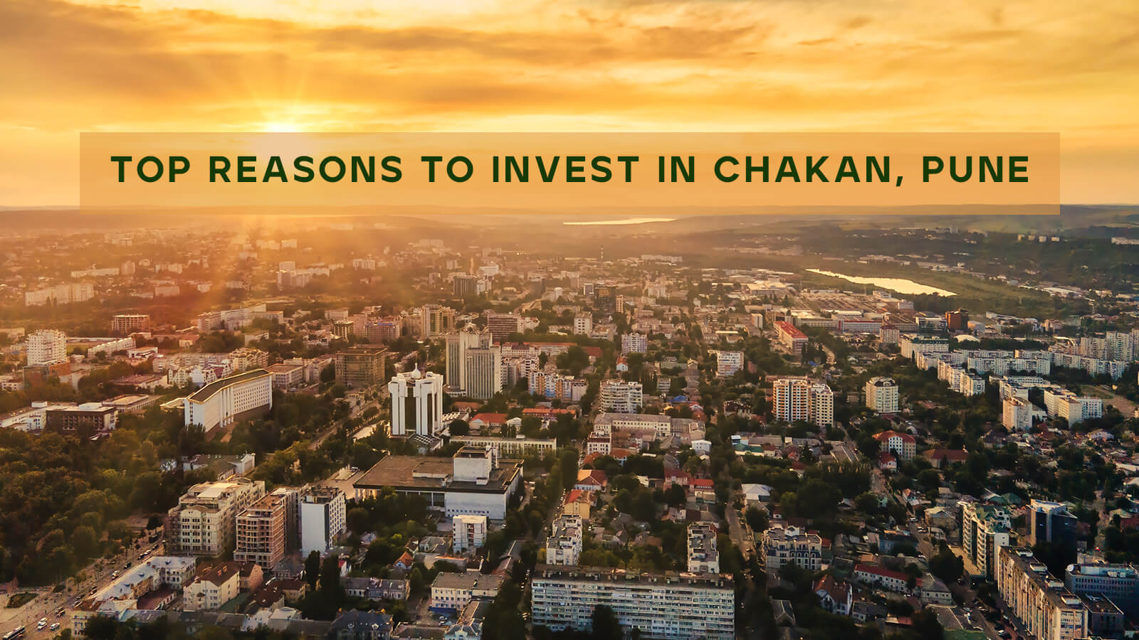 You are currently viewing Top Reasons To Invest in Chakan, Pune