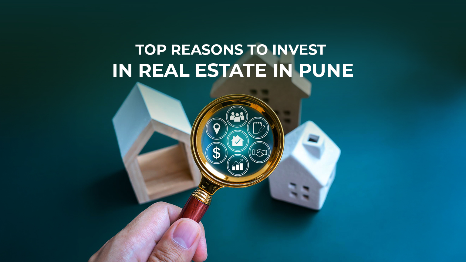 Top Reasons to Invest in Real Estate in Pune