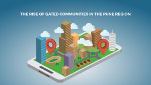 Read more about the article The Rise of Gated Communities in the Pune Region